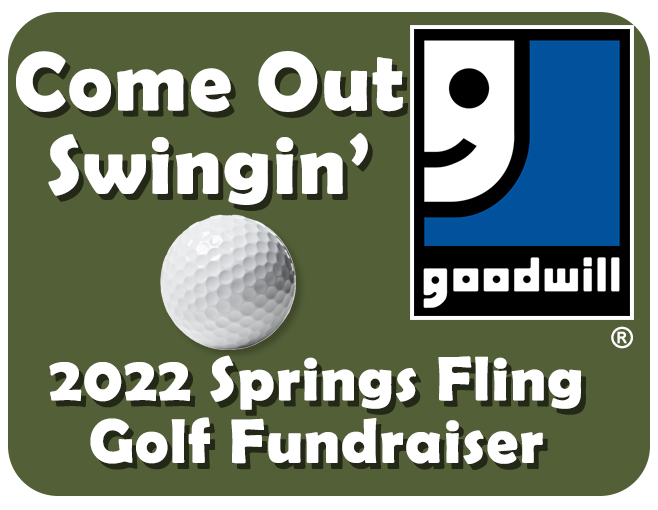 Goodwill Springs Fling Golf Fundraiser - It’s Fore a Good Cause!
Visit www.goodwillni.org/springsfling for more info.